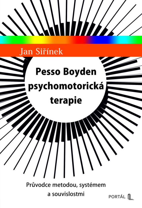 Книга Pesso Boyden psychomotorická terapie - Průvodce metodou, systémem a souvislostmi Jan Siřínek