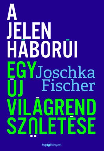 Kniha A jelen háborúi Fischer Joschka