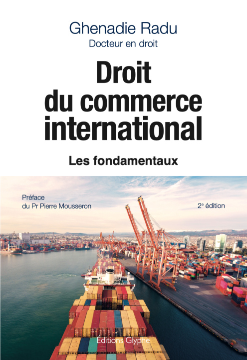 Book DROIT DU COMMERCE INTERNATIONAL - 2E EDITION RADU GHENADIE