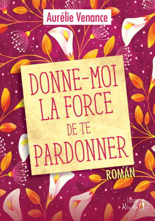 Kniha Donne-moi la force de te pardonner Venance