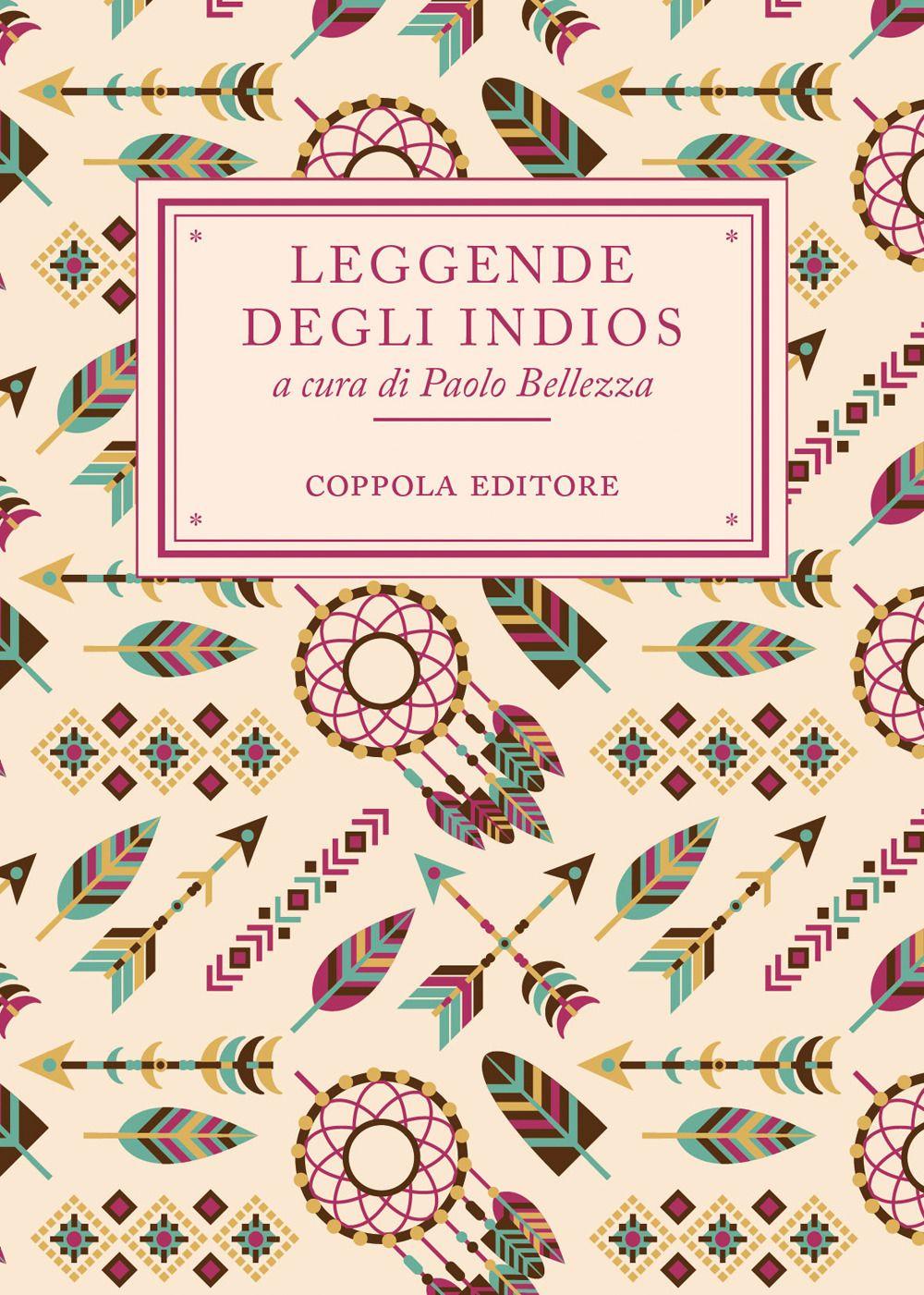 Kniha Leggende degli Indios Paolo Bellezza
