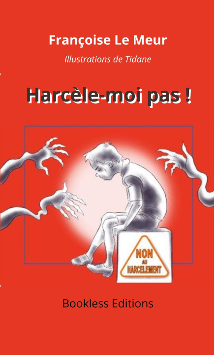 Kniha Hacèle-moi pas ! Françoise le Meur