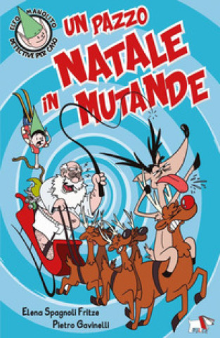 Książka pazzo Natale in mutande Elena Spagnoli Fritze