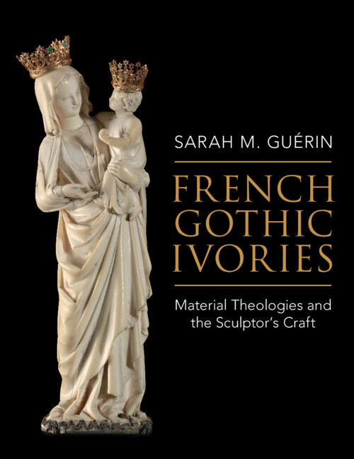Kniha French Gothic Ivories Sarah M. Guérin
