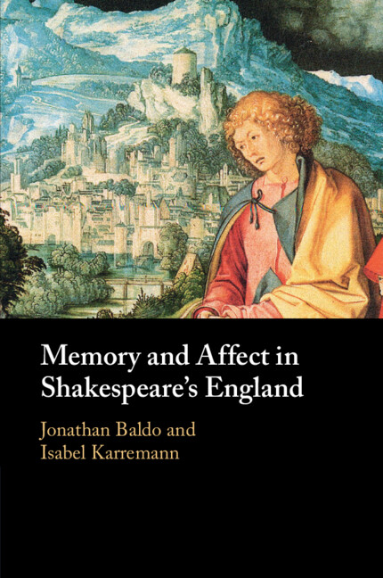 Buch Memory and Affect in Shakespeare's England Jonathan Baldo