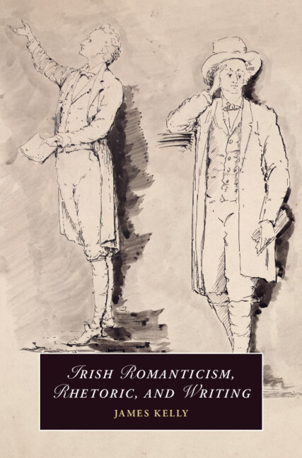 Βιβλίο Irish Romanticism, Rhetoric, and Writing James Kelly