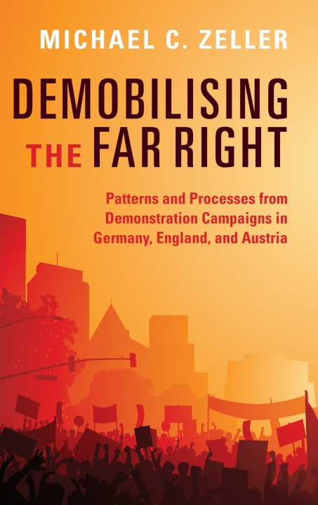 Kniha Demobilising the Far Right Michael C. Zeller