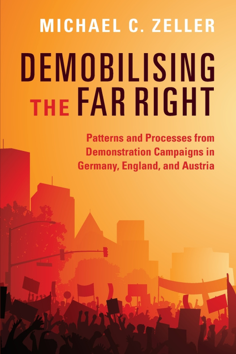 Buch Demobilising the Far Right Michael C. Zeller