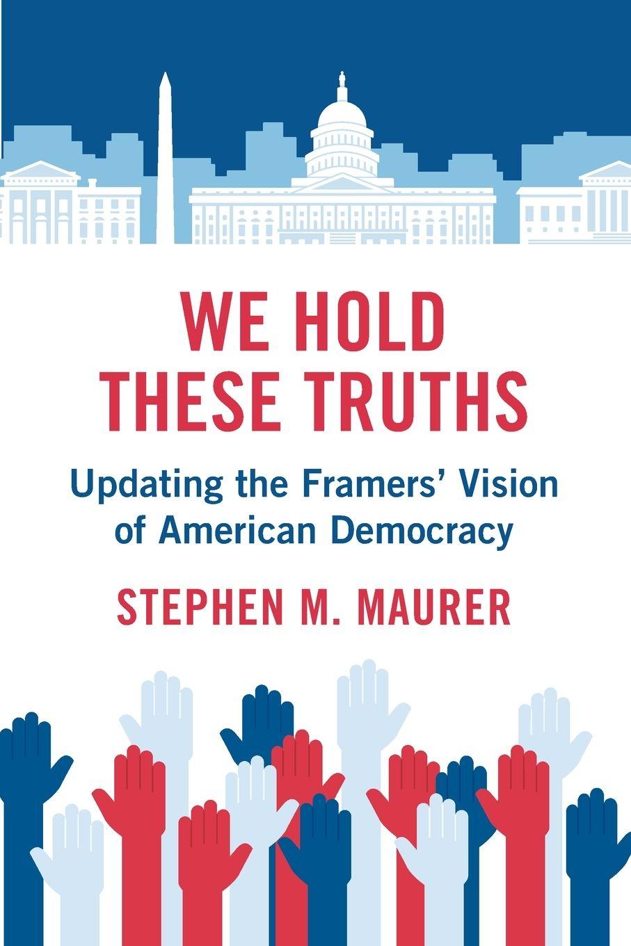 Knjiga We Hold These Truths Stephen M. Maurer