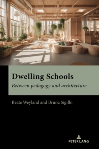 Kniha Dwelling Schools Beate Weyland