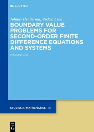 Kniha Boundary Value Problems for Second-Order Finite Difference Equations and Systems Johnny Henderson