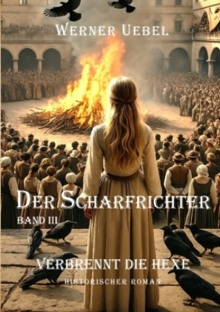 Kniha Der Scharfrichter III Werner Uebel