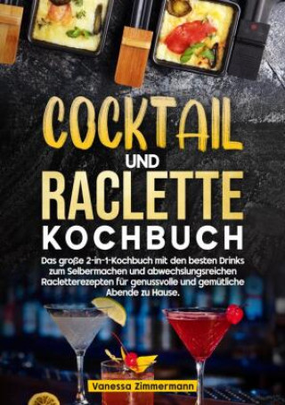 Buch Cocktail und Raclette Kochbuch Vanessa Zimmermann