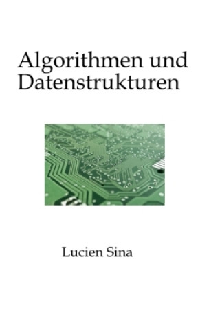 Kniha Algorithmen und Datenstrukturen Lucien Sina