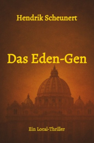 Kniha Das Eden - Gen Hendrik Scheunert