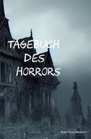 Kniha Tagebuch des Horrors Chris Delasoul