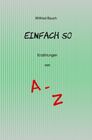 Kniha Einfach so Wilfried Bauch