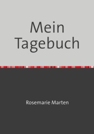 Kniha Mein Tagebuch Rosemarie Marten