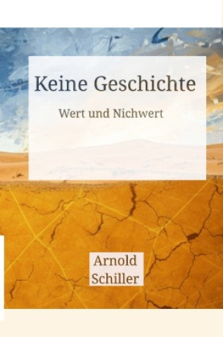 Kniha Keine Geschichte Arnold Schiller