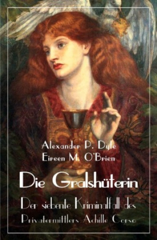 Kniha Die Gralshüterin Alexander P. Dyle