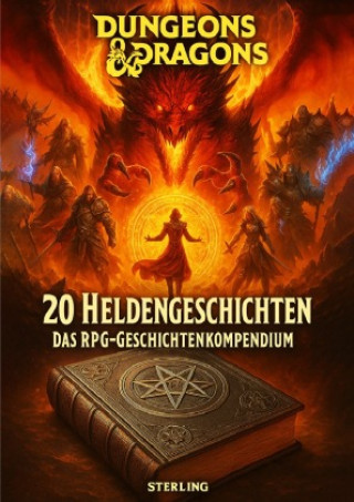 Kniha Tavernengeschichten aus Dungeons & Dragons I 20 Heldengeschichten I Das RPG-Geschichtenkompendium Viktor Sterling