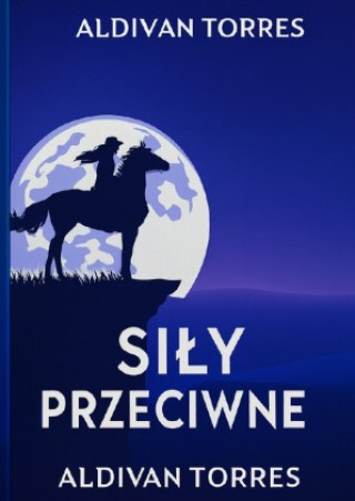 Kniha Sily Przeciwne Aldivan Teixeira Torres