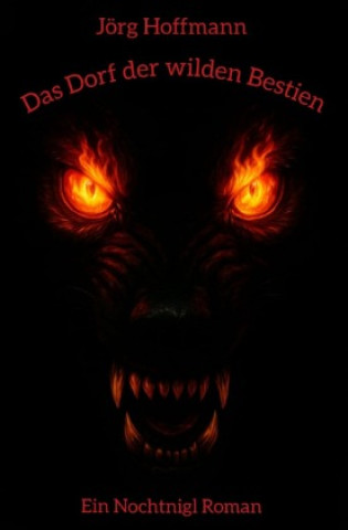 Book Das Dorf der wilden Bestien Jörg Hoffmann