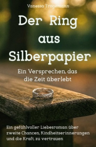 Kniha Der Ring aus Silberpapier Vanessa Trogemann