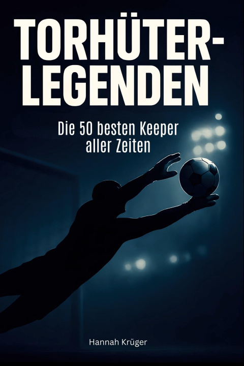 Kniha Torhüter-Legenden Hannah Krüger