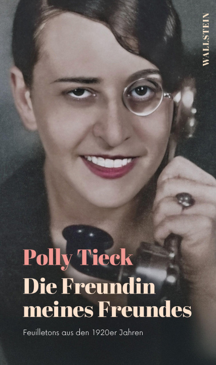 Kniha Die Freundin meines Freundes Polly Tieck