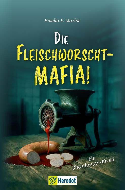 Kniha Die Fleischworscht-Mafia! Eniella B. Marble
