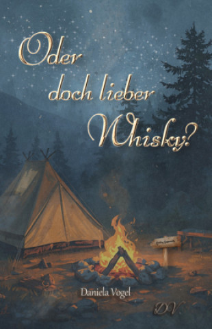 Kniha Oder doch lieber Whisky? Daniela Vogel