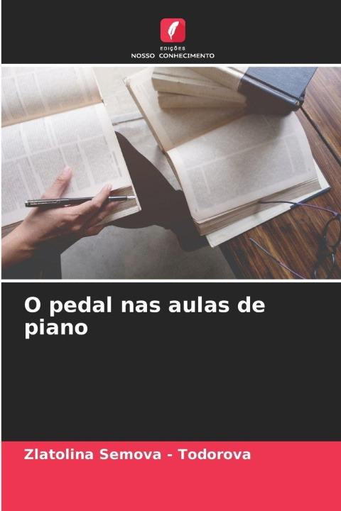 Knjiga O pedal nas aulas de piano Zlatolina Semova - Todorova
