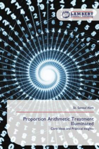 Kniha Proportion Arithmetic Treatment Illuminated Sk. Samsul Alam