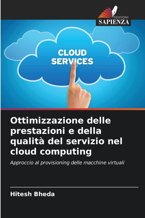 Kniha Ottimizzazione delle prestazioni e della qualità del servizio nel cloud computing Hitesh Bheda
