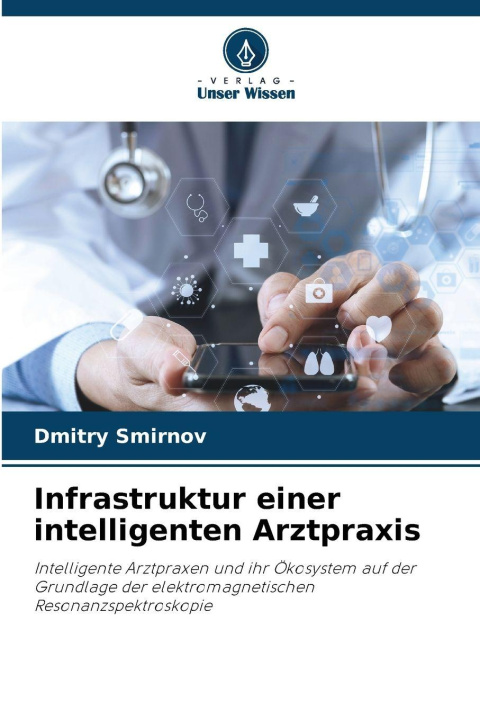 Book Infrastruktur einer intelligenten Arztpraxis Dmitry Smirnov
