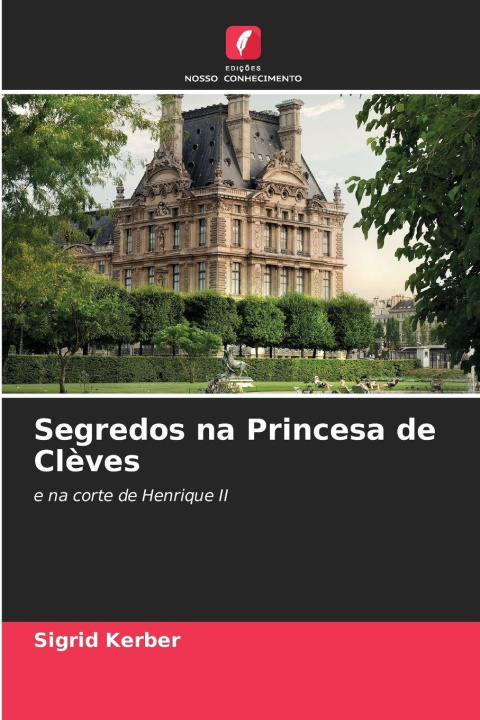 Kniha Segredos na Princesa de Clèves Sigrid Kerber