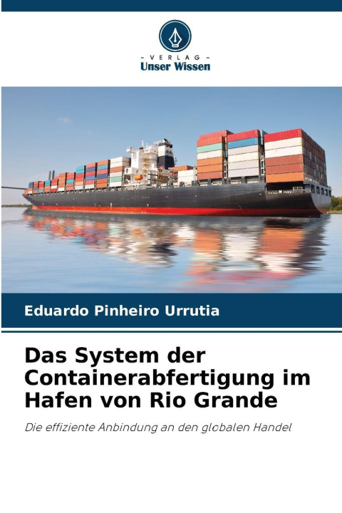 Boek Das System der Containerabfertigung im Hafen von Rio Grande Eduardo Pinheiro Urrutia