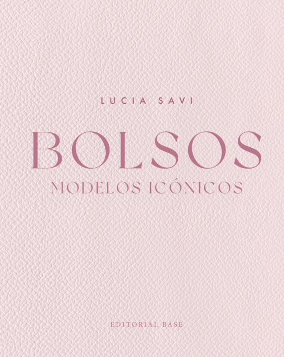 Boek BOLSOS. MODELOS ICONICOS LUCIA SAVI