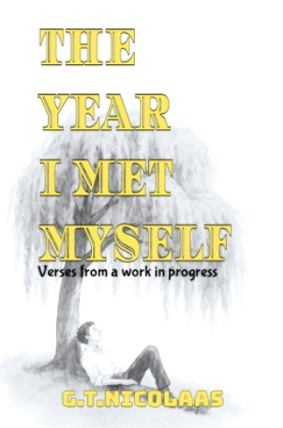 Книга The Year I Met Myself G.T. Nicolaas