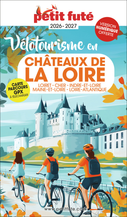 Kniha Guide V lotourisme Ch teaux de la Loire 2026 Petit Fut Auzias d. / labourdette j. & alter