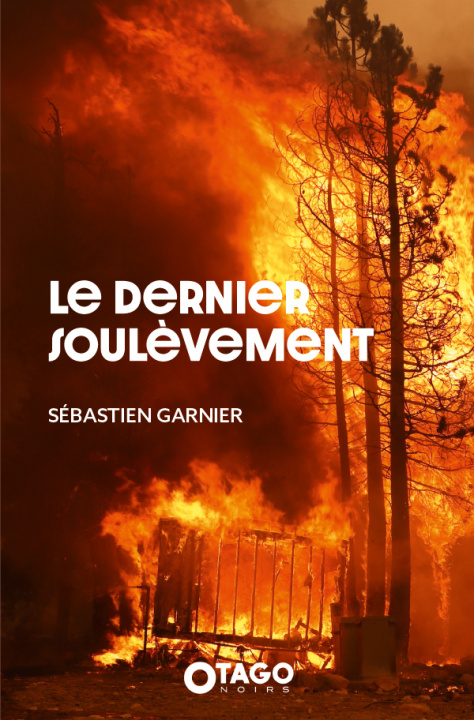 Kniha Le Dernier soulèvement Sébastien Garnier