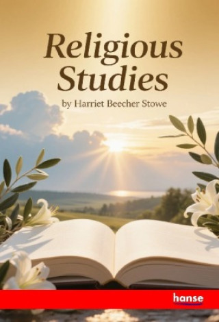 Kniha Religious Studies Harriet Beecher Stowe