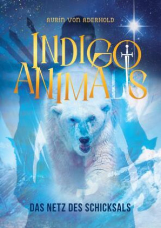 Kniha Indigo Animals Aurin von Aderhold