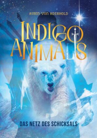 Kniha Indigo Animals Aurin von Aderhold