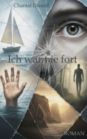 Book Ich war nie fort Chantal Dienstl