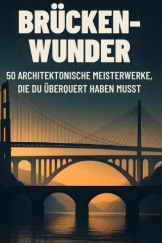 Kniha Brücken-Wunder Henry Schwarz