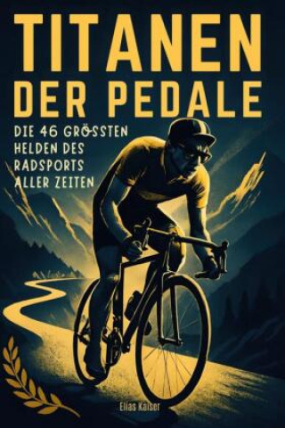 Buch Titanen der Pedale Elias Kaiser