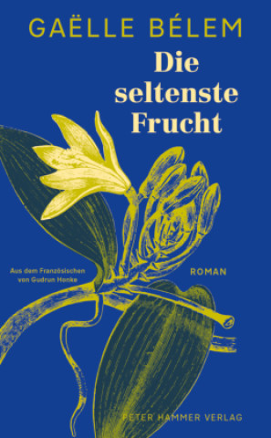 Kniha Die seltenste Frucht Gaëlle Bélem