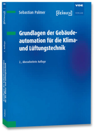 Kniha Grundlagen der Gebäudeautomation für die Klima- und Lüftungstechnik Sebastian Palmer